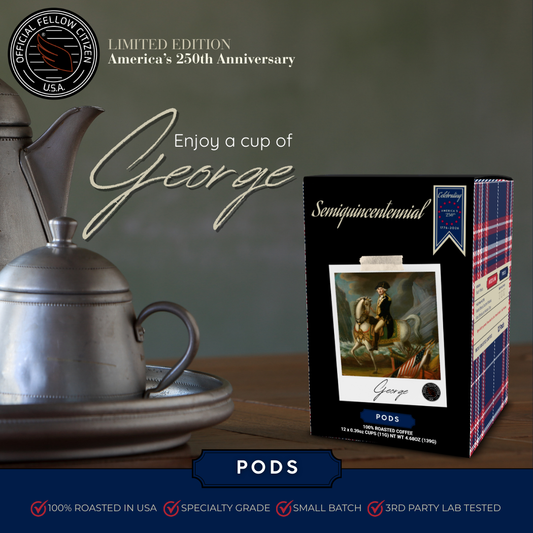 GEORGE specialty-grade coffee in limited-edition commemorative gift-ready packaging featuring George Washington for America’s 250th anniversary. K-cup compatible single serve pods. Pewter coffee pot in image is a prop and not for sale. - Certified by Mintall.