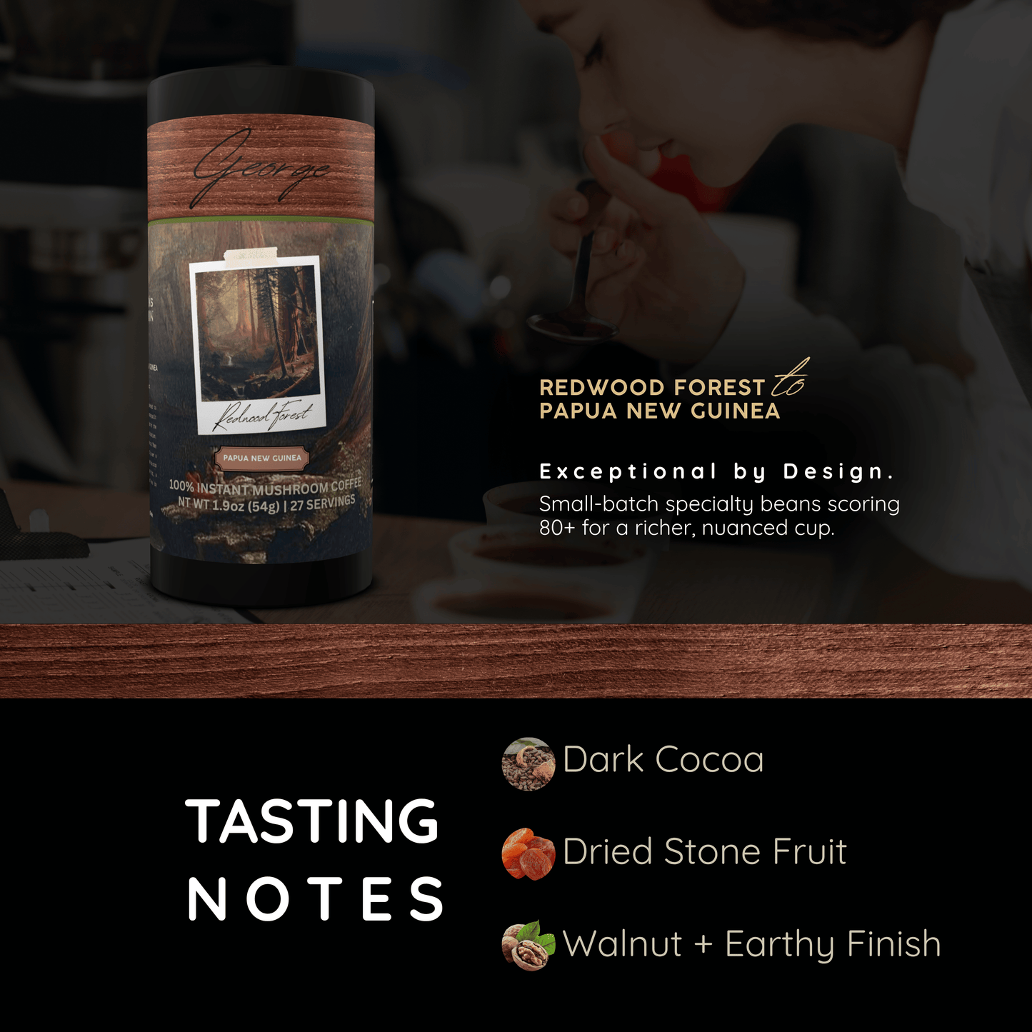 Mushroom coffee with lion’s mane and chaga from Papua New Guinea in collectible GEORGE National Parks Collection tube packaging by Official Fellow Citizen. Tasting notes: Dark cocoa, dried stone fruit, walnut earthy finish. - Certified by Mintall.